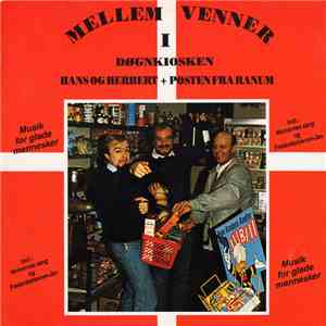 Hans Og Herbert + Posten Fra Ranum - Mellem Venner I Døgnkiosken album flac