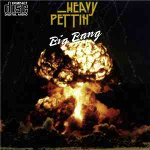 Heavy Pettin - Big Bang album flac