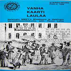 Helsingin NMKY:n Mieskuoro Ja Helsingin Varuskuntasoittokunta , Joht. Teuvo Laine - Vanha Kaarti Laulaa album flac