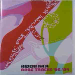 Hideki Kaji - Rare Tracks 96-04 album flac