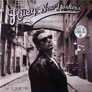 Huey And The New Yorkers - Say It To My Face album flac