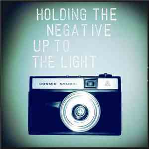 I am ampersand - Holding The Negative Up To The Light album flac