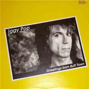 Iggy Pop - Greetings From Butt Town album flac