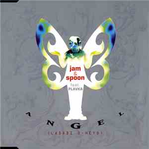 Jam & Spoon Feat. Plavka - Angel (Ladadi O-Heyo) album flac