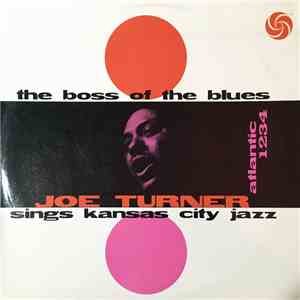 Joe Turner - The Boss Of The Blues Sings Kansas City Jazz album flac