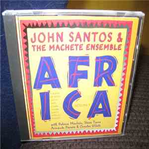 John Santos & The Machete Ensemble ,With Rebeca Mauleón, Steve Turre, Armando Peraza, Orestes Vilato - Africa Vol 1 album flac