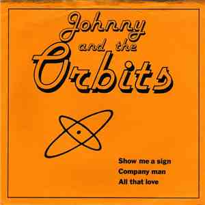 Johnny And The Orbits - Show Me A Sign album flac