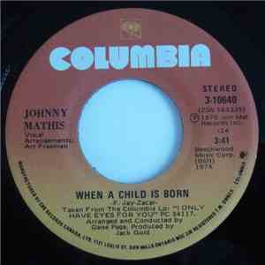 Johnny Mathis - When A Child Is Born (Soleado) / Every Time You Touch Me (I Get High) album flac