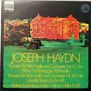 Joseph Haydn, Esther Nyffenegger, Claude Starck, Kölner Kammerorchester, Helmut Müller-Brühl - Konzert Für Violoncello und Orchester Nr. 1 C-dur / Konzert Für Violoncello Und Orchester Nr. 4 D-dur album flac