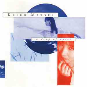 Keiko Matsui - A Drop Of Water album flac