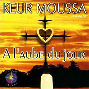 Keur Moussa - À L'Aube Du Jour album flac
