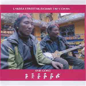 Kink Gong - Lhassa Street Musicians Tibet China album flac