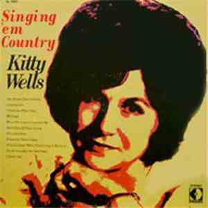 Kitty Wells - Singing 'Em Country album flac