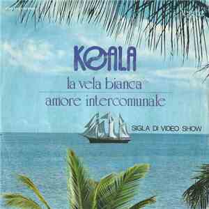 Koala - La Vela Bianca / Amore Intercomunale album flac