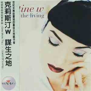 Kristine W = 克莉絲汀 W - Land Of The Living = 謀生之地 album flac