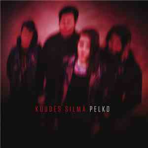 Kuudes Silmä - Pelko album flac