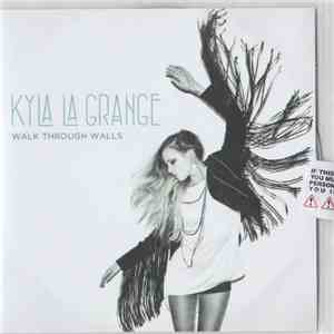 Kyla La Grange - Walk Through Walls album flac