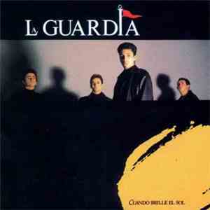La Guardia - Cuando Brille El Sol album flac