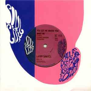 Larry Santos - You Got Me Where You Want Me / Tomorow Without Love album flac