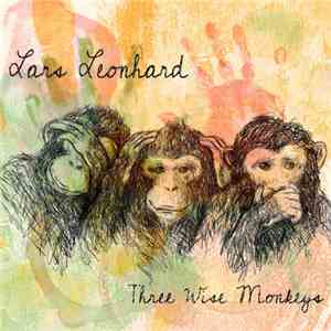 Lars Leonhard - Three Wise Monkeys album flac