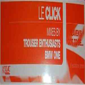 Le Click - Heaven's Got To Be... album flac