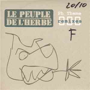 Le Peuple De L'Herbe - PH Theme (Remixes) album flac