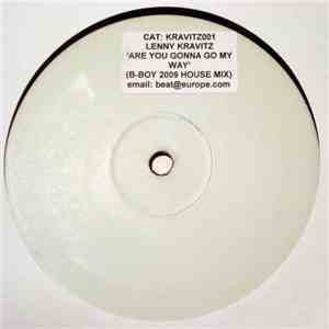 Lenny Kravitz - Are You Gonna Go My Way (B-Boy 2009 House Mix) album flac