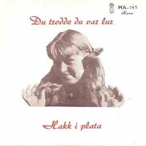 Lille Eris, Per Gunnars Orkester - Du Trodde Du Var Lur / Hakk I Plata album flac