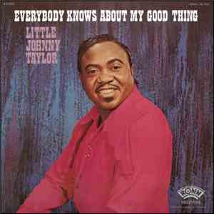 Little Johnny Taylor - Everybody Knows About My Good Thing album flac