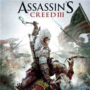 Lorne Balfe - Assassin's Creed III (Original Game Soundtrack) album flac