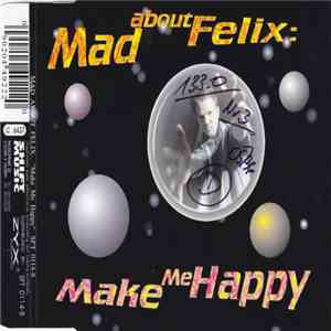 Mad About Felix - Make Me Happy album flac