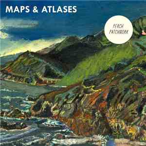 Maps And Atlases - Perch Patchwork album flac