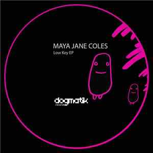 Maya Jane Coles - Low Key Ep album flac