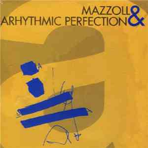 Mazzoll & Arhythmic Perfection - "a" album flac