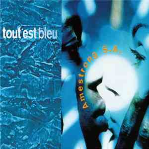 Âme Strong - Tout Est Bleu album flac