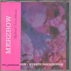 Merzbow - Hybrid Noisebloom album flac
