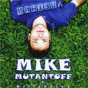 Mike Mutantoff & Killektive - Улетний album flac