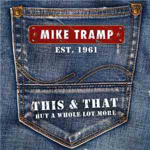 Mike Tramp - This & That (But A Whole Lot More) album flac
