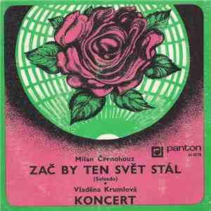 Milan Černohouz • Vladěna Krumlová - Zač By Ten Svět Stál (Soleado) • Koncert album flac