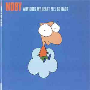 Moby - Why Does My Heart Feel So Bad? album flac