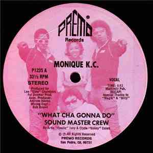 Monique K.C. - What Cha Gonna Do album flac