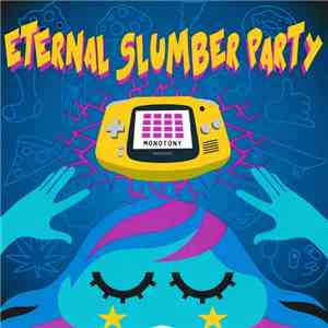 Monotony - Eternal Slumber Party album flac