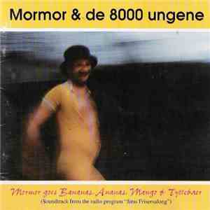 Mormor & De 8000 Ungene - Mormor Goes Bananas, Ananas, Mango & Tyttebær album flac