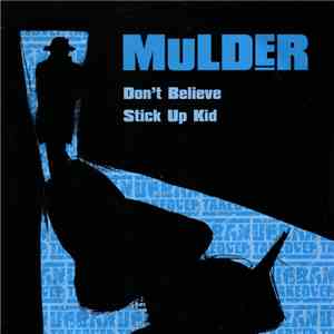 Mulder - Don't Believe / Stick Up Kid album flac