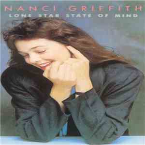 Nanci Griffith - Lone Star State Of Mind album flac