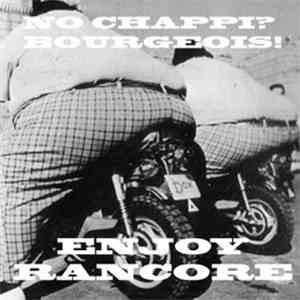 No Chappi? Bourgeois! - Enjoy Rancore album flac