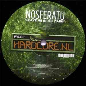 Nosferatu - Leave Me Forever In The Dark (Project Hardcore Anthem 2010) album flac