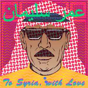 Omar Souleyman - To Syria, With Love album flac