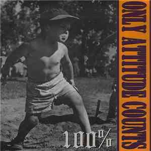 Only Attitude Counts - 100% album flac