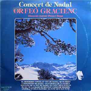 Orfeó Gracienc Direcció Antoni Pérez I Simó - Concert De Nadal album flac